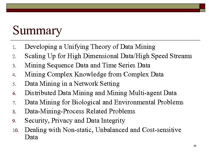 Summary 1. 2. 3. 4. 5. 6. 7. 8. 9. 10. Developing a Unifying