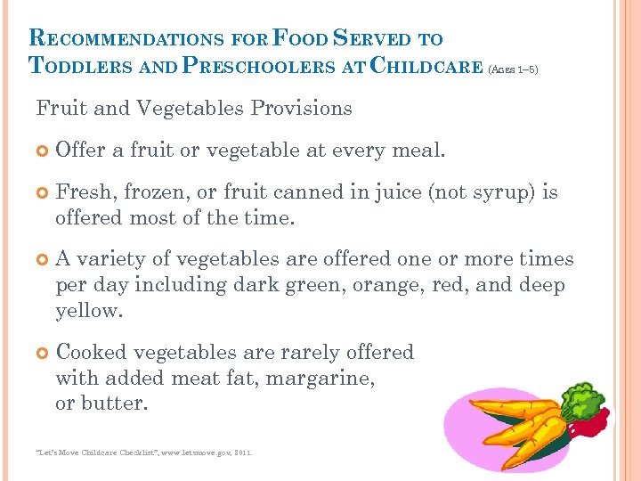 RECOMMENDATIONS FOR FOOD SERVED TO TODDLERS AND PRESCHOOLERS AT CHILDCARE (A GES 1– 5)