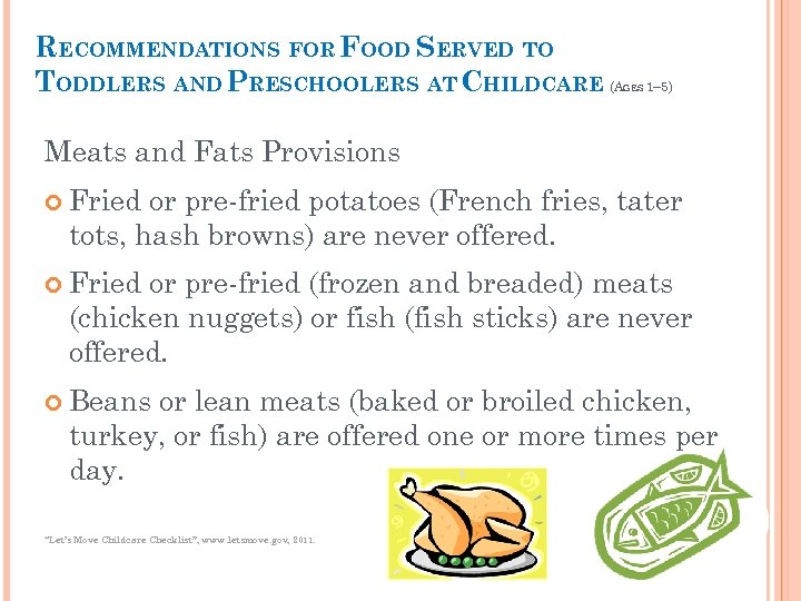 RECOMMENDATIONS FOR FOOD SERVED TO TODDLERS AND PRESCHOOLERS AT CHILDCARE (A GES 1– 5)