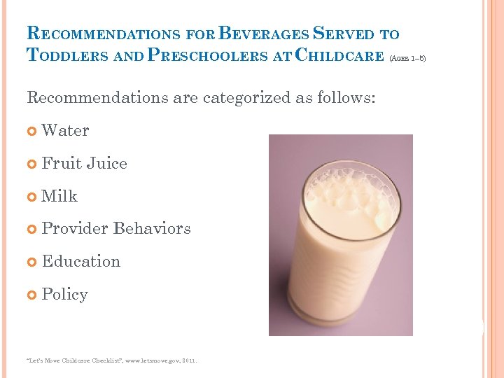 RECOMMENDATIONS FOR BEVERAGES SERVED TO TODDLERS AND PRESCHOOLERS AT CHILDCARE (A GES Recommendations are