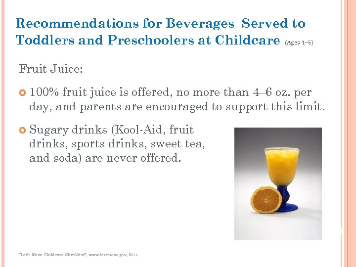Recommendations for Beverages Served to Toddlers and Preschoolers at Childcare (Ages 1– 5) Fruit