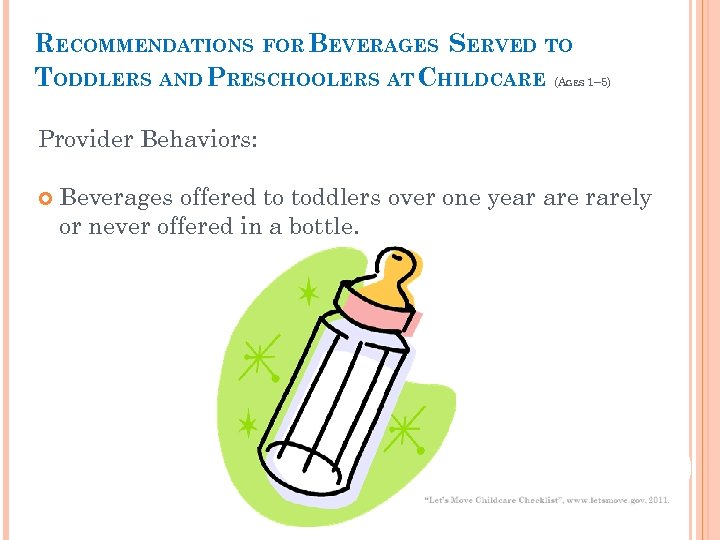 RECOMMENDATIONS FOR BEVERAGES SERVED TO TODDLERS AND PRESCHOOLERS AT CHILDCARE (A GES 1– 5)
