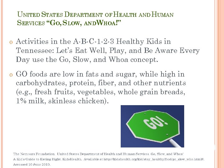 UNITED STATES DEPARTMENT OF HEALTH AND HUMAN SERVICES “GO, SLOW, ANDWHOA!” o Activities in