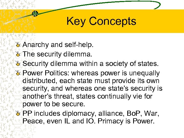 Key Concepts Anarchy and self-help. The security dilemma. Security dilemma within a society of