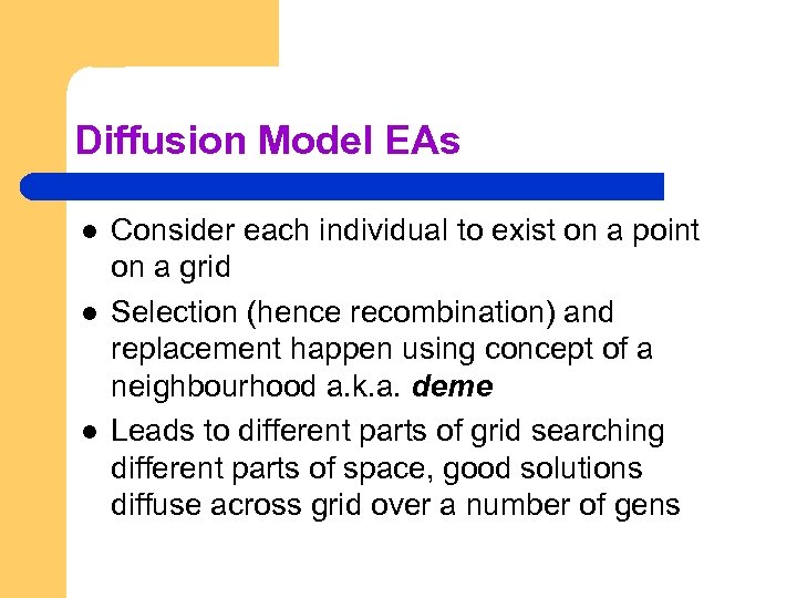 Diffusion Model EAs l l l Consider each individual to exist on a point