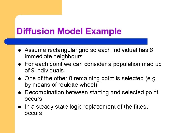 Diffusion Model Example l l l Assume rectangular grid so each individual has 8