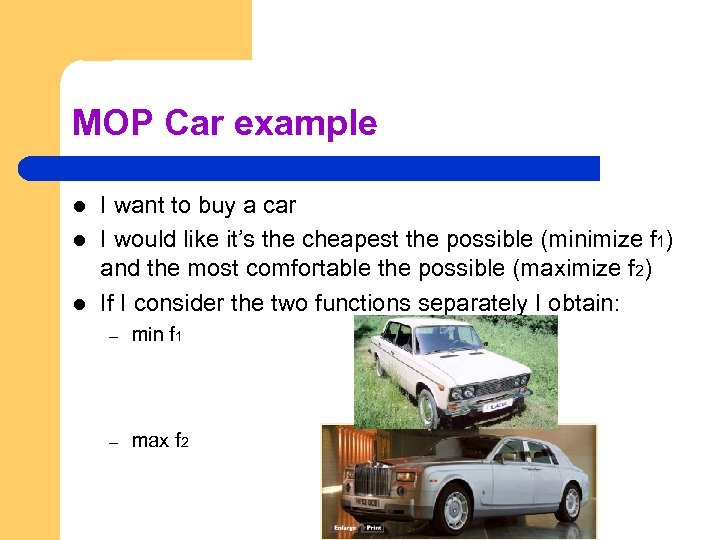 MOP Car example l l l I want to buy a car I would