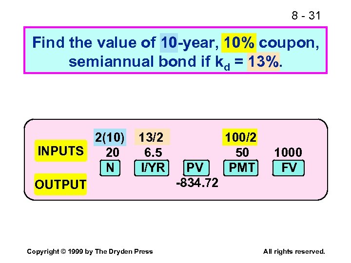 8 - 31 Find the value of 10 -year, 10% coupon, semiannual bond if