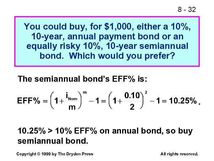 8 - 32 You could buy, for $1, 000, either a 10%, 10 -year,