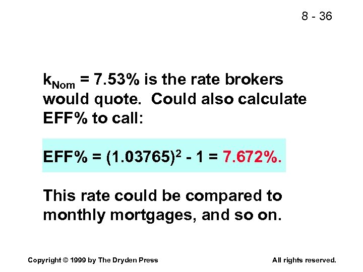 8 - 36 k. Nom = 7. 53% is the rate brokers would quote.
