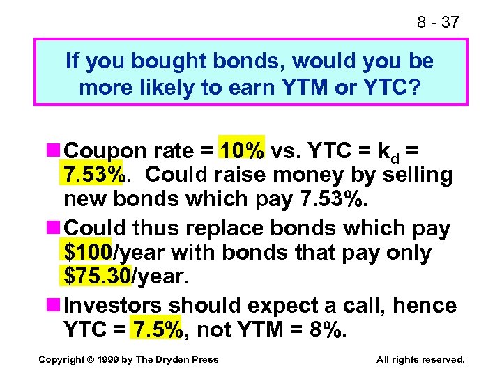 8 - 37 If you bought bonds, would you be more likely to earn