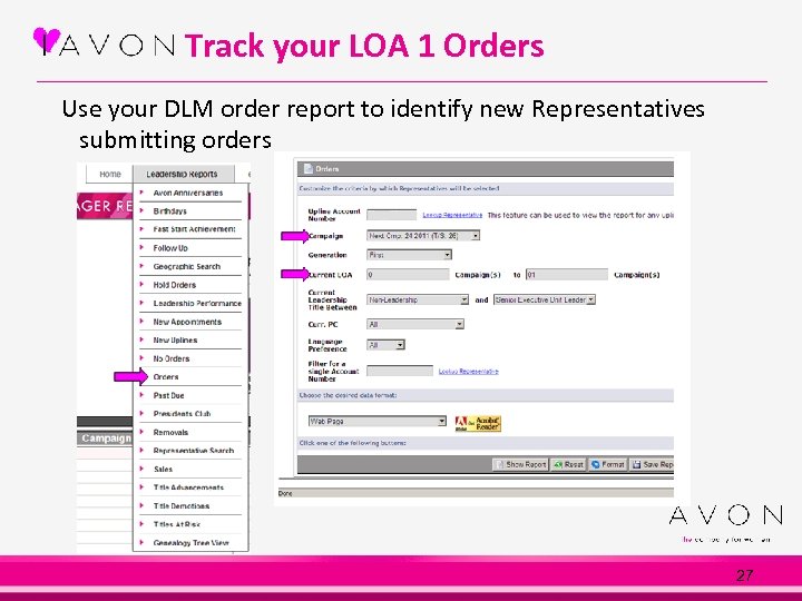 Track your LOA 1 Orders Use your DLM order report to identify new Representatives
