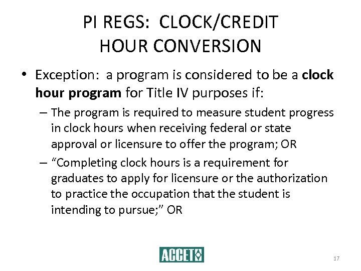 PI REGS: CLOCK/CREDIT HOUR CONVERSION • Exception: a program is considered to be a