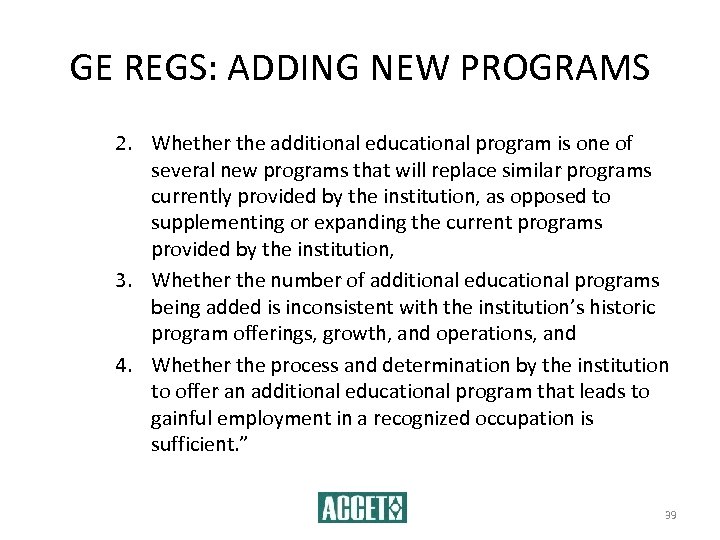 GE REGS: ADDING NEW PROGRAMS 2. Whether the additional educational program is one of