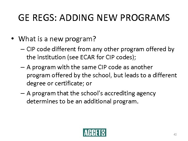 GE REGS: ADDING NEW PROGRAMS • What is a new program? – CIP code