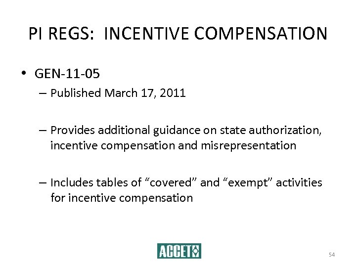 PI REGS: INCENTIVE COMPENSATION • GEN-11 -05 – Published March 17, 2011 – Provides
