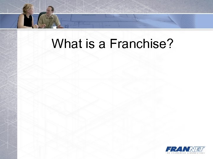What is a Franchise? 