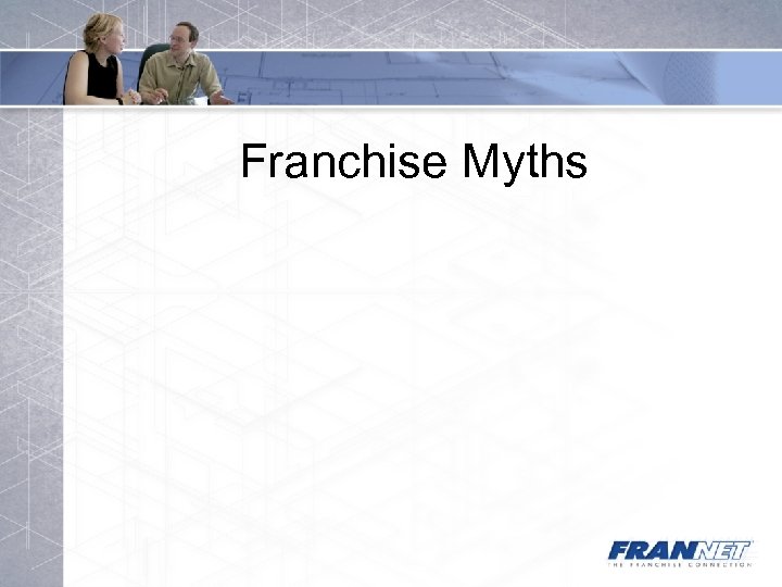 Franchise Myths 