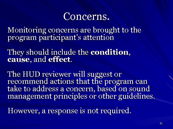 Concerns. Monitoring concerns are brought to the program participant’s attention They should include the