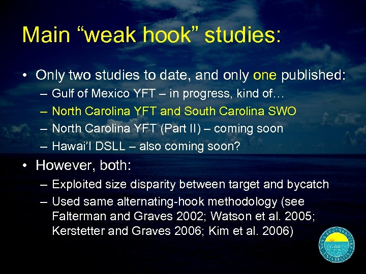 Main “weak hook” studies: • Only two studies to date, and only one published:
