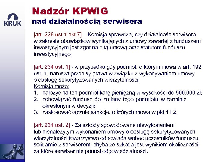 Nadzór KPWi. G nad działalnością serwisera [art. 226 ust. 1 pkt 7] – Komisja