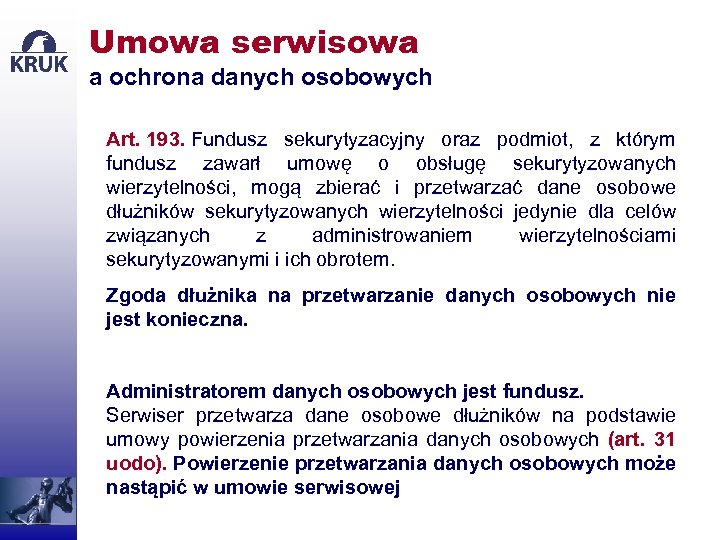 Umowa serwisowa a ochrona danych osobowych Art. 193. Fundusz sekurytyzacyjny oraz podmiot, z którym