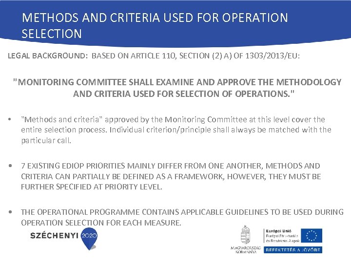 METHODS AND CRITERIA USED FOR OPERATION SELECTION LEGAL BACKGROUND: BASED ON ARTICLE 110, SECTION