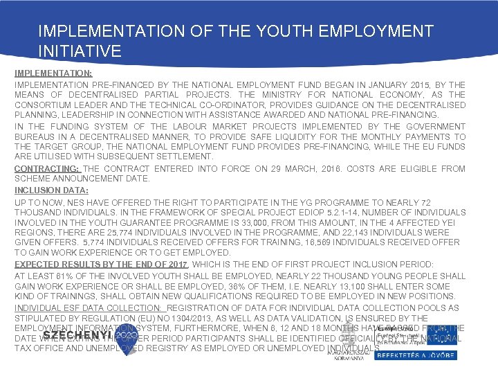 IMPLEMENTATION OF THE YOUTH EMPLOYMENT INITIATIVE IMPLEMENTATION: IMPLEMENTATION PRE-FINANCED BY THE NATIONAL EMPLOYMENT FUND