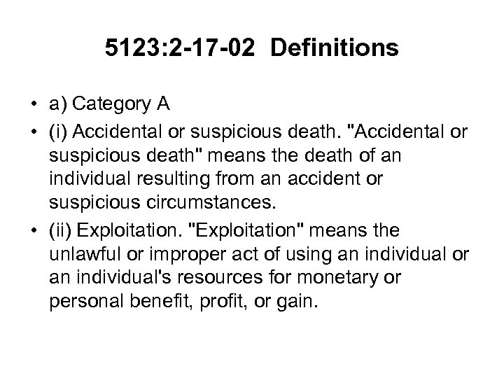 5123: 2 -17 -02 Definitions • a) Category A • (i) Accidental or suspicious