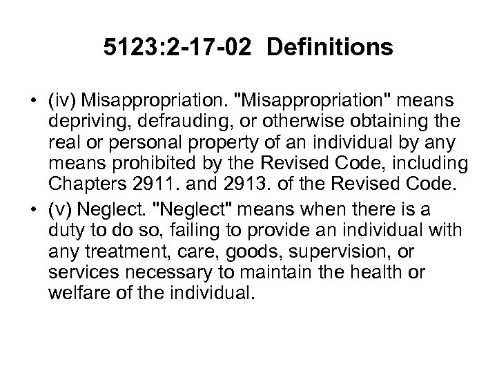 5123: 2 -17 -02 Definitions • (iv) Misappropriation. 