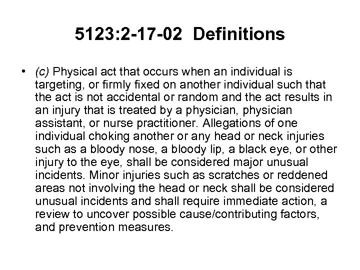 5123: 2 -17 -02 Definitions • (c) Physical act that occurs when an individual