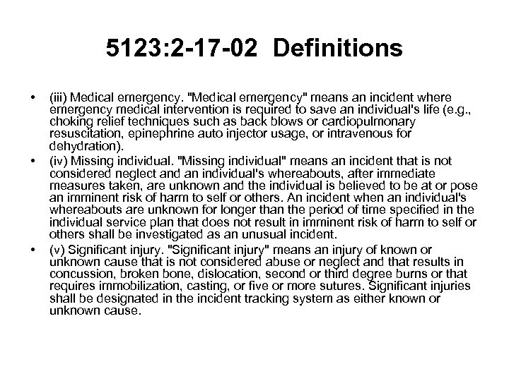 5123: 2 -17 -02 Definitions • • • (iii) Medical emergency. 