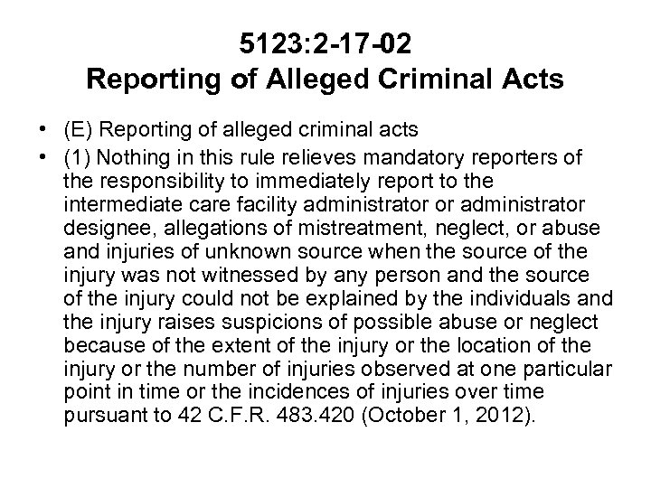 5123: 2 -17 -02 Reporting of Alleged Criminal Acts • (E) Reporting of alleged