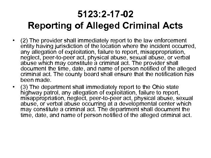 5123: 2 -17 -02 Reporting of Alleged Criminal Acts • (2) The provider shall