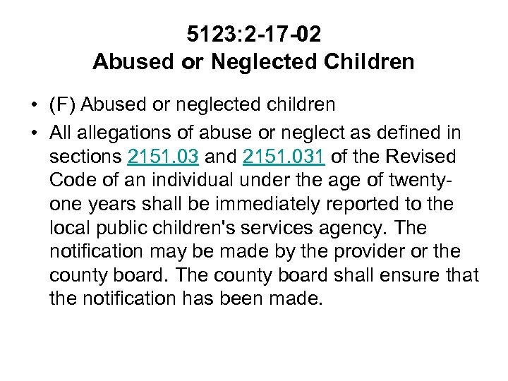 5123: 2 -17 -02 Abused or Neglected Children • (F) Abused or neglected children