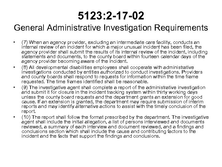 5123: 2 -17 -02 General Administrative Investigation Requirements • • (7) When an agency