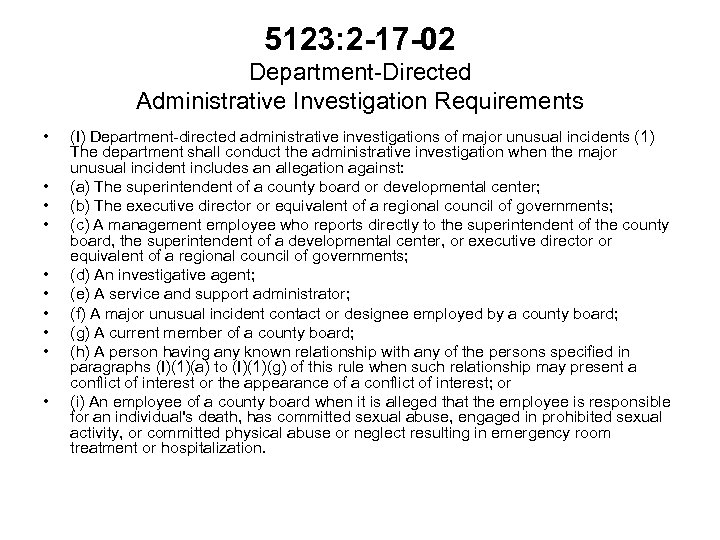 5123: 2 -17 -02 Department-Directed Administrative Investigation Requirements • • • (I) Department-directed administrative