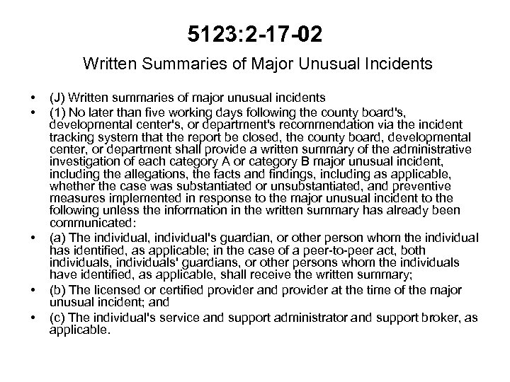 5123: 2 -17 -02 Written Summaries of Major Unusual Incidents • • • (J)