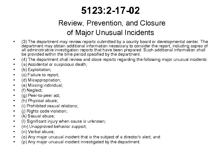 5123: 2 -17 -02 Review, Prevention, and Closure of Major Unusual Incidents • •