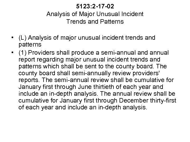 5123: 2 -17 -02 Analysis of Major Unusual Incident Trends and Patterns • (L)