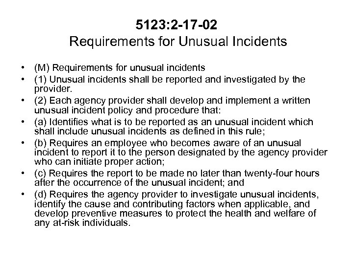 5123: 2 -17 -02 Requirements for Unusual Incidents • (M) Requirements for unusual incidents