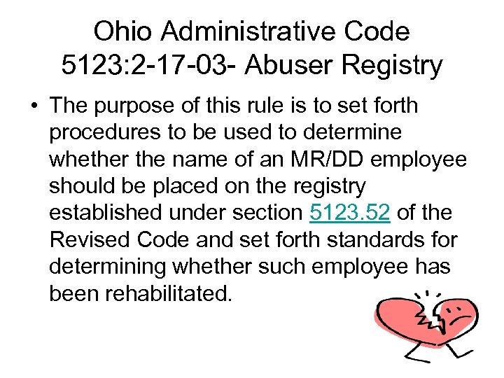 Ohio Administrative Code 5123: 2 -17 -03 - Abuser Registry • The purpose of