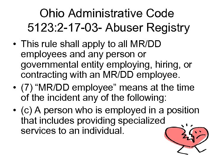 Ohio Administrative Code 5123: 2 -17 -03 - Abuser Registry • This rule shall