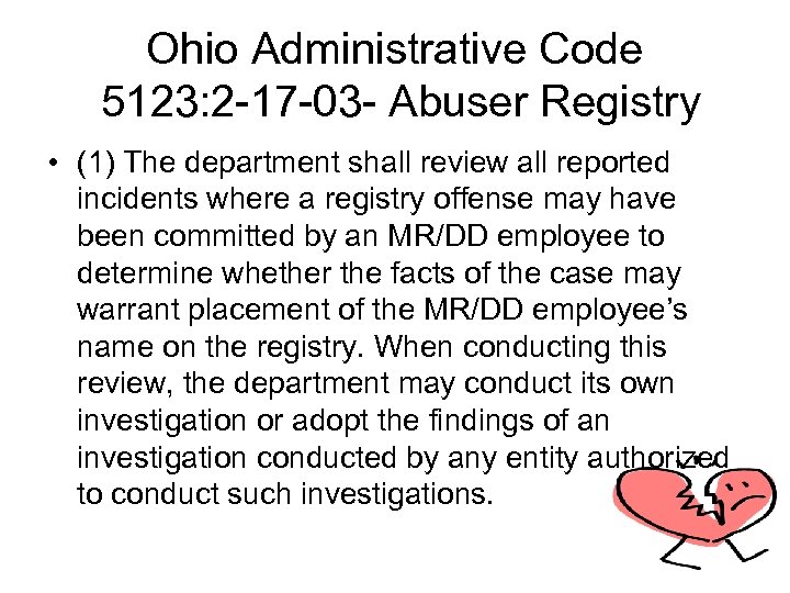 Ohio Administrative Code 5123: 2 -17 -03 - Abuser Registry • (1) The department