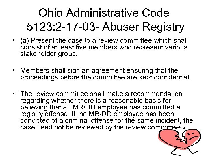 Ohio Administrative Code 5123: 2 -17 -03 - Abuser Registry • (a) Present the