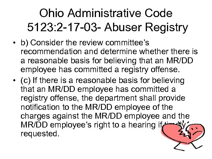 Ohio Administrative Code 5123: 2 -17 -03 - Abuser Registry • b) Consider the