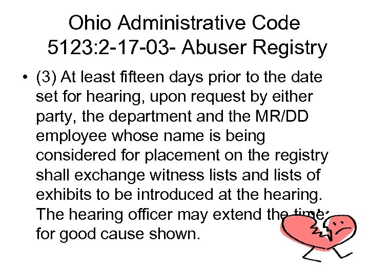 Ohio Administrative Code 5123: 2 -17 -03 - Abuser Registry • (3) At least