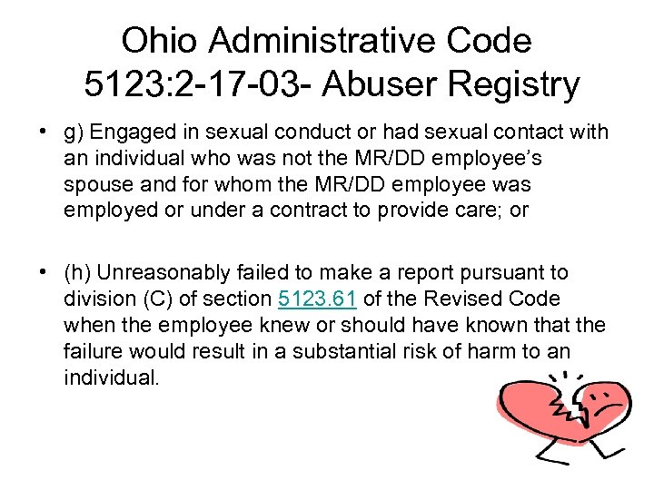 Ohio Administrative Code 5123: 2 -17 -03 - Abuser Registry • g) Engaged in