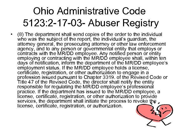 Ohio Administrative Code 5123: 2 -17 -03 - Abuser Registry • (8) The department