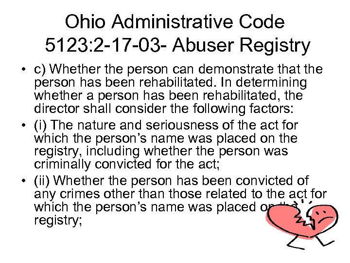 Ohio Administrative Code 5123: 2 -17 -03 - Abuser Registry • c) Whether the